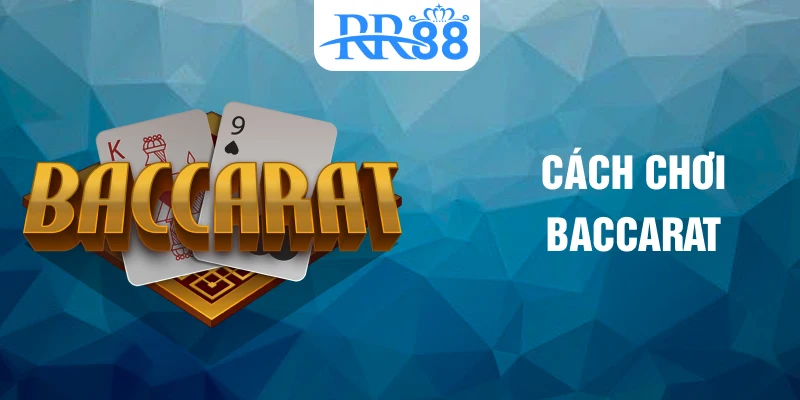 cách chơi baccarat